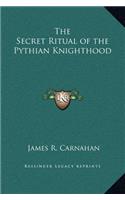 The Secret Ritual of the Pythian Knighthood