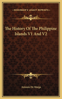 The History Of The Philippine Islands V1 And V2