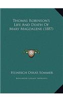 Thomas Robinson's Life And Death Of Mary Magdalene (1887)