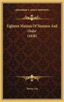 Eighteen Maxims Of Neatness And Order (1838)