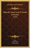 Habes Hic Amice Lector P. Terentii Comoedias (1532)