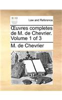 Uvres Completes de M. de Chevrier. Volume 1 of 3