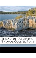 The autobiography of Thomas Collier Platt