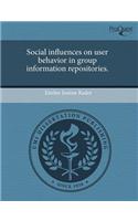 Social Influences on User Behavior in Group Information Repositories