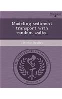 Modeling Sediment Transport with Random Walks