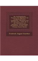 Der Homoopathische Thierarzt. Ein Hulfsbuch Fur Cavallerie-Officiere, Gutsbesitzer, Okonomen Und Alle Hausvater, Welche Die an Den Hausthieren Am Haufigsten Vorkommenden Krankheiten. Zweiter Theil.
