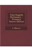 Tulu-English Dictionary - Primary Source Edition