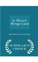 In Miners' Mirage-Land - Scholar's Choice Edition