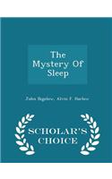 The Mystery of Sleep - Scholar's Choice Edition