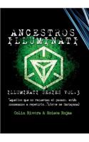 Series Illuminati Vol 3 - Los Ancestros Illuminati