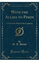 With the Allies to Pekin