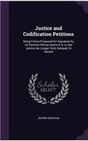 Justice and Codification Petitions: Being Forms Proposed for Signature by All Persons Whose Desire It Is to See Justice No Longer Sold, Delayed, Or Denied(English)