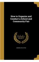 How to Organize and Conduct a School and Community Fair