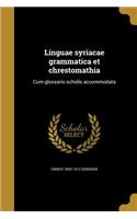 Linguae syriacae grammatica et chrestomathia