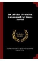 Mt. Lebanon to Vermont; Autobiography of George Haddad