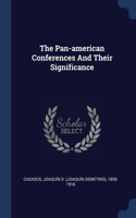 The Pan-american Conferences And Their Significance
