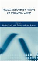 Financial Developments in National and International Markets