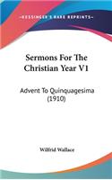Sermons For The Christian Year V1