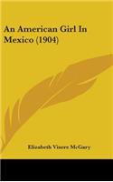 An American Girl in Mexico (1904)