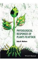 Physiological Responses of Plants to Attack