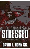 Stressed: Destruction of Mr. D(English)