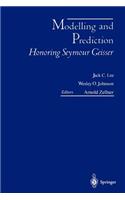 Modelling and Prediction Honoring Seymour Geisser