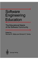 Software Engineering Education: The Educational Needs of the Software Community