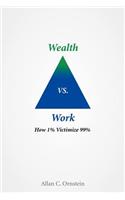 Wealth vs. Work