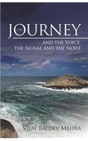 The Journey...and the voice, the signal and the noise