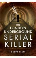 The London Underground Serial Killer