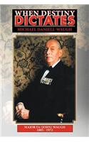 When Destiny Dictates: (English)