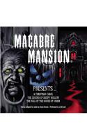 Macabre Mansion Presents ... a Christmas Carol, the Legend of Sleepy Hollow, and the Fall of the House of Usher