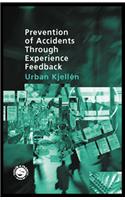 Prevention of Accidents Through Experience Feedback