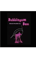 Bubblegum Box