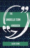 The Umbrella Term Handbook - Everything You Need to Know about Umbrella Term