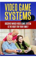Video Game Systems: Discover Which Video Game System Is Right for Your Family