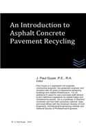 Introduction to Asphalt Concrete Pavement Recycling