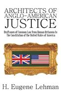 Architects of Anglo-American Justice