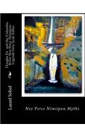 Douglas Fir and the Columbia River Nez Perce Nimiipuu Legends Grey Scale Editio: (13 History and Legends of the Nez Perce Née Mee Poo Coyote People)