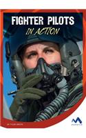 Fighter Pilots in Action: (Dangerous Jobs in Action)