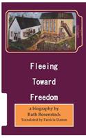 Fleeing Toward Freedom
