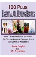 100 Plus Essential Oil Healing Recipes