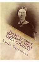 Poems by Emily Dickinson, Three Series, Complete