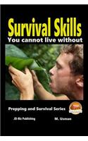 Survival Skills You Cannot Live Without
