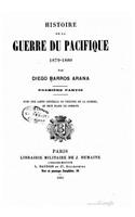 Histoire de la guerre du Pacifique 1879-1880 - Première Partie