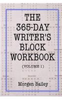 The 365-Day Writer's Block Workbook (Volume 1)