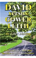 David Versus Gower Leith