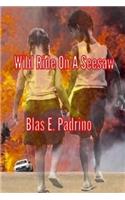Wild Ride on a Seesaw