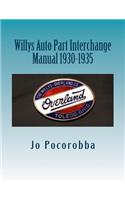 Willys Auto Part Interchange Manual 1930-1935