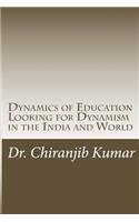 Dynamics of Education Looking for Dynamism in the India and World: Conmen in Education Confinement